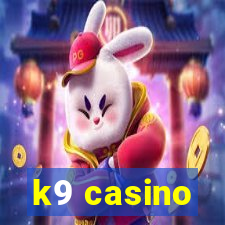 k9 casino